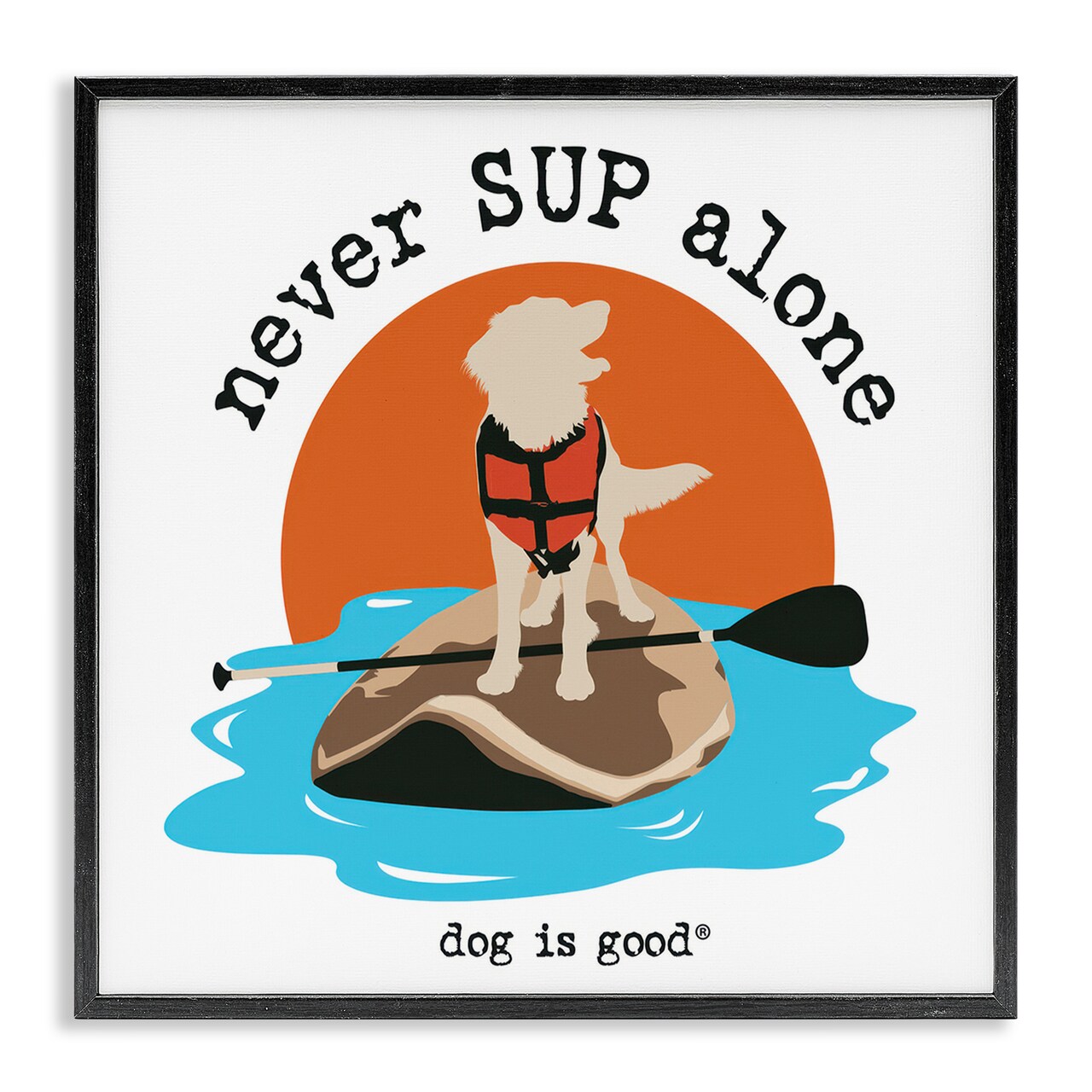 Stupell Industries Never SUP Alone Dog Framed Giclee Wall Art Design by Dog Is Good